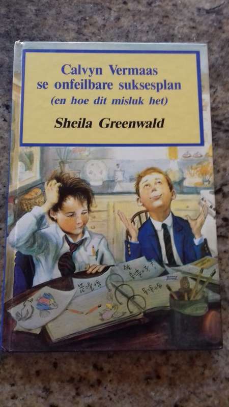 Calvyn Vermaas se onfeilbare suksesplan (en hoe dit misluk het) deur Sheila Greenwald