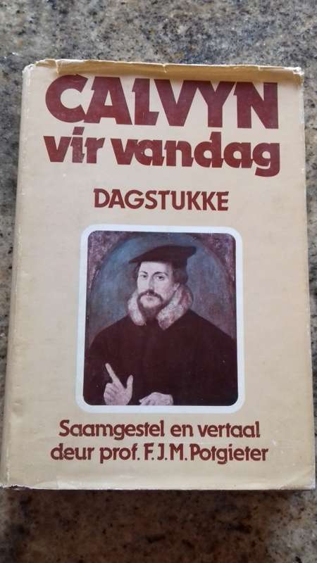 Calvyn vir vandag Dagstukke deur prof. F.J.M. Potgieter (Hardeband)