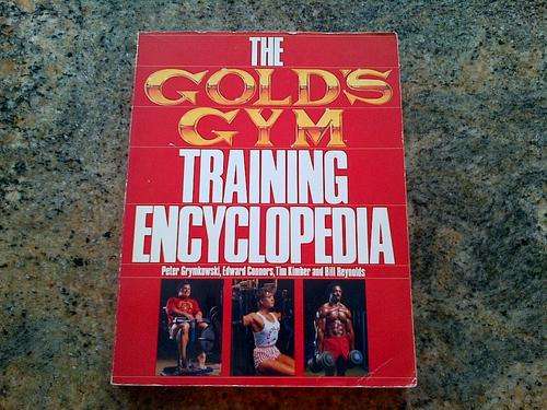 The Gold's Gym Training Encyclopedia by Peter Grymkowski, Edward Connors