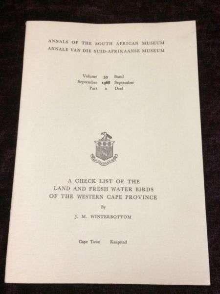 A Check List of the Land and Fresh Water Birds of the Western Cape Province - JM Winterbottom