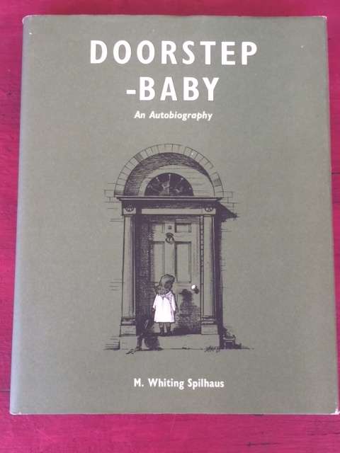 Doorstep Baby An Autobiography by M. Whiting Spilhaus