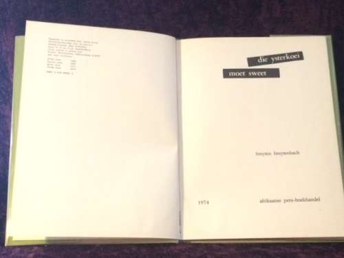 Die Ysterkoei Moet Sweet Hardcover ¿ 1974 by Breyten Breytenbach