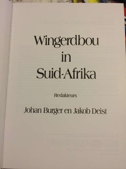 Wingerdbou in Suid-Afrika - Onder Redaksie van Johan Burger en Jokob Deist - Derde Herdruk