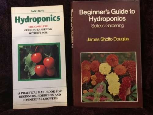 Two Books on Hydroponics - Beginners Guide by Douglas and the Complete Guide by Harris