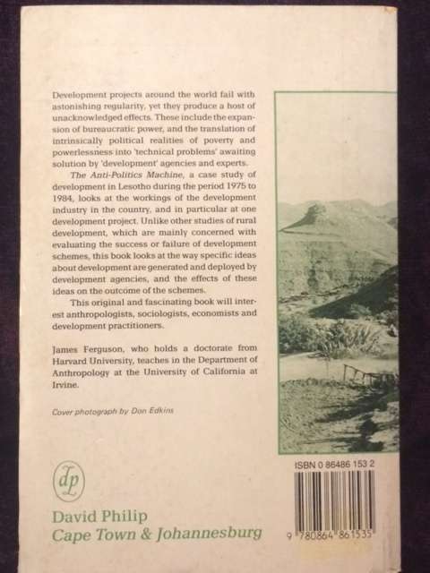 The Anti-politics Machine: Development, Depoliticization and Bureaucratic Power in Lesotho| Ferguson