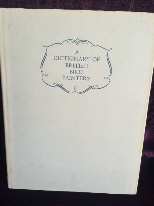 A Dictionary of British Bird Painters by Frank Lewis | Hard Cover w Dust Jacket First Edition 1974