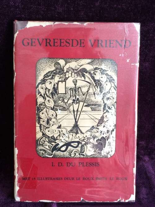 Gevreesde Vriend deur I.D Du Plessis Eerste Oplaag | 15 Illustrasies deur Le Roux Smith Le Roux