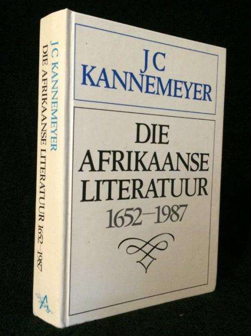 Die Afrikaanse Literatuur 1652-1987 deur J.C. Kannemeyer