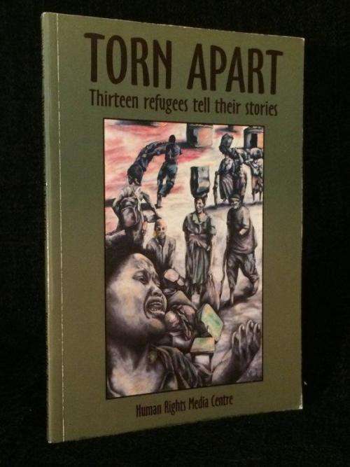 Torn Apart - Thirteen refugees tell their stories - Edited  by Shirley Gunn and Mary-Magdelene Tal