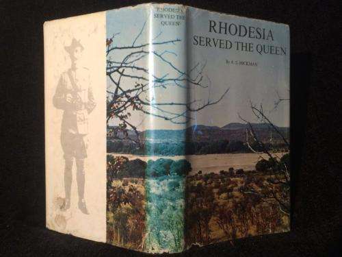 Rhodesia Served the Queen Rhodesian Forces in the Boer War 1899 - 1902 Vol I and II