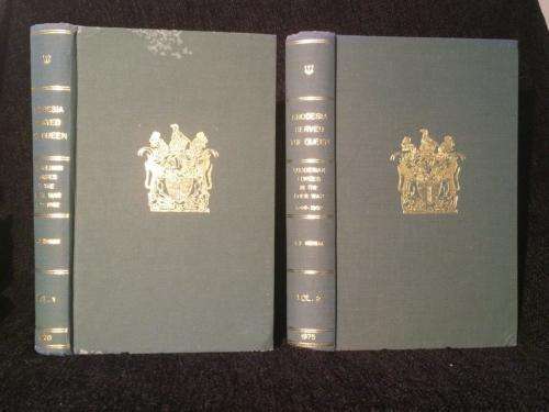 Rhodesia Served the Queen Rhodesian Forces in the Boer War 1899 - 1902 Vol I and II