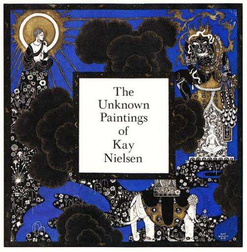 The Unknown Paintings of Kay Nielsen by David Larkin