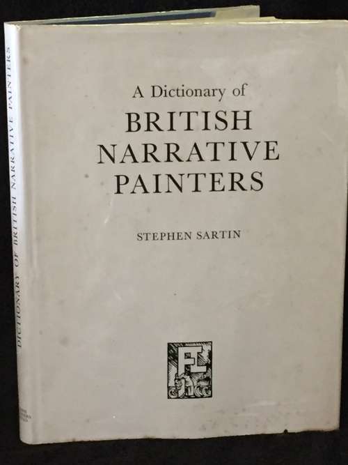 A Dictionary of British Narrative Painters by Stephen Sartin | Hard Cover w Dust Jacket 1st Ed 1978