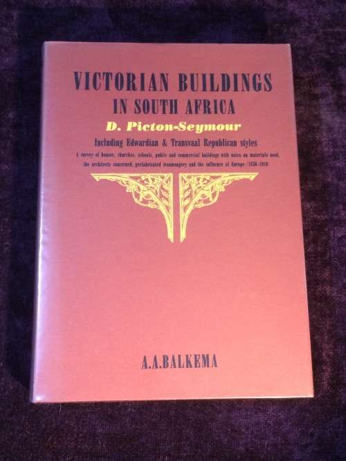 Victorian Buildings in South Africa by Desiree Picton-Seymour | Signed