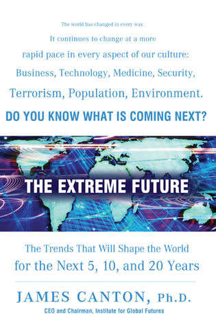 The Extreme Future by James Canton