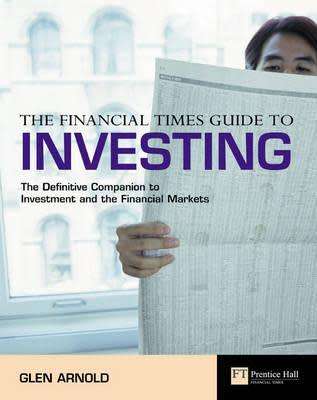 The Financial Times Guide to Investing by Glen Arnold