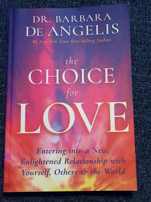 The Choice for Love by Barbara De Angelis