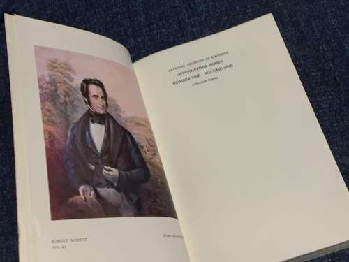 The Matabele Journals of Robert Moffat 1829 - 1860 Two Volumes