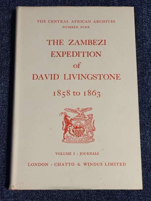 The Zambezi Expedition of David Livingstone 1858 to 1863 Two Volumes