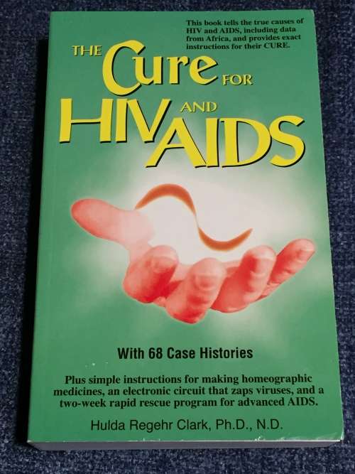 The Cure for HIV and AIDS by Hulda Regehr Clark | With 68 Case Histories