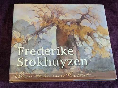 Frederike Stokhuyzen Born to be an Artist by Marielle Renssen - Signed by Frederike