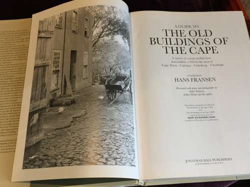 A Guide to the Old Buildings of the Cape: A Survey of Extant Architecture ... Hans Fransen