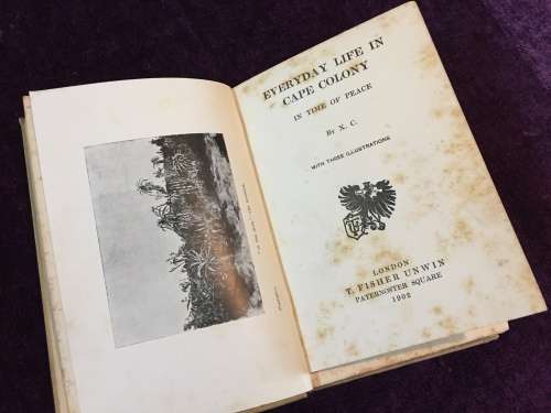 Everyday Life in Cape Colony in Time of Peace by X.C. 1902 First Edition | Scarce Hard Cover