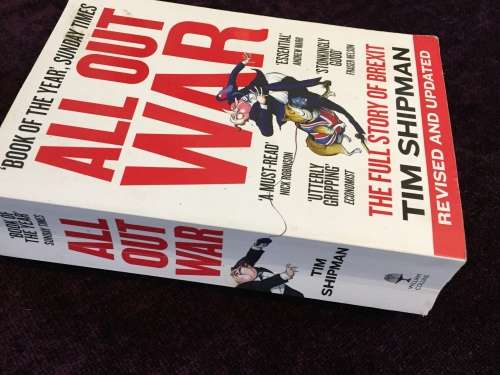 All Out War: The Full Story of Brexit by Tim Shipman