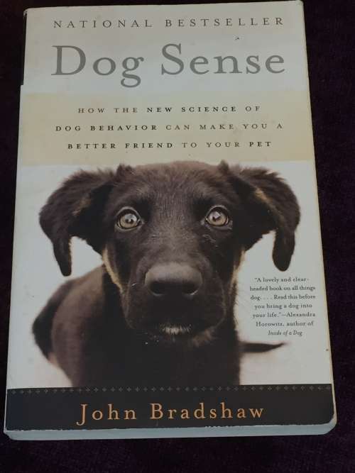 Dog Sense by John Bradshaw ~ How the New Science of Dog Behaviour can make you a better friend