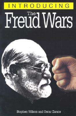 Introducing The Freud Wars by Stephen Wilson and Oscar Zárate