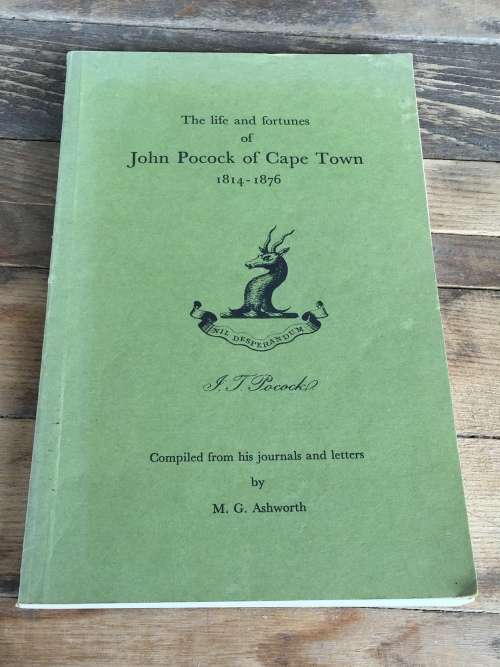 The Life and Fortunes of John Pocock of Cape Town 1814-1876 Compiled by MG Ashworth | Good condition