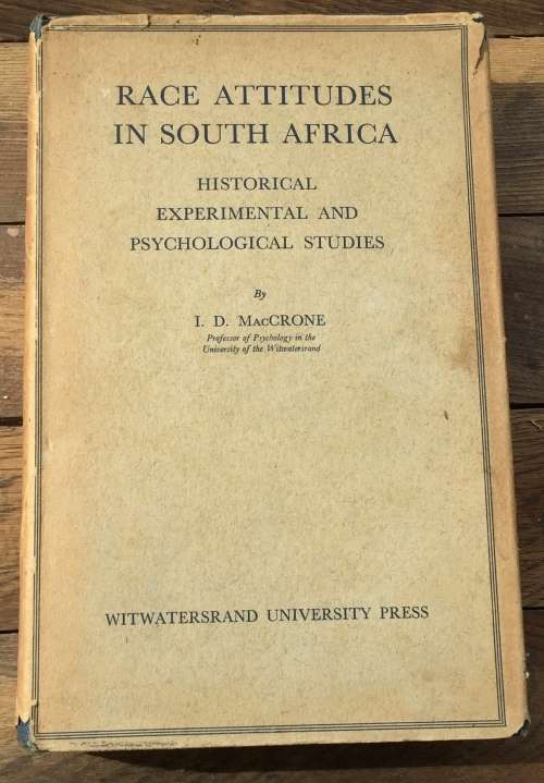 Race Attitudes in South Africa - ID MacCrone 1957 | Historical, Experimental Psychological Studies