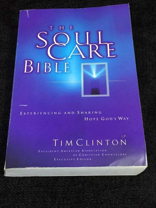 The Soul Care Bible ~ Experiencing and Sharing Hope God`s Way by Tim Clinton | Scarce