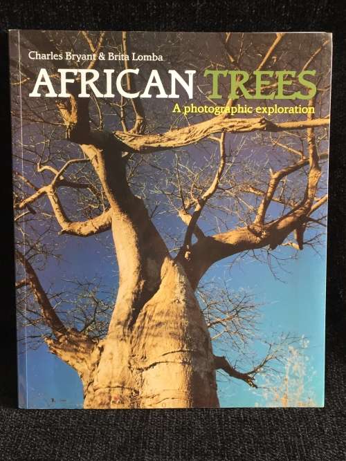 African Trees: A Photographic Exploration by Charles Bryant and Brita Lomba