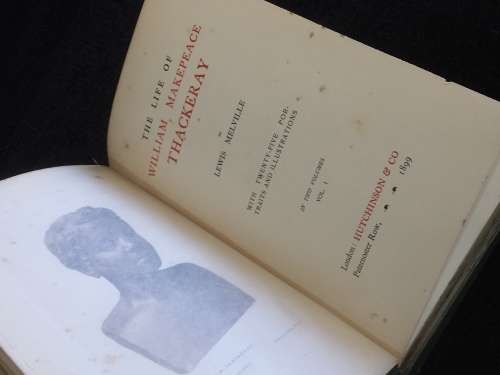 The Life of William Makepeace Thackeray in Two Volumes 1899 by Lewis Melville