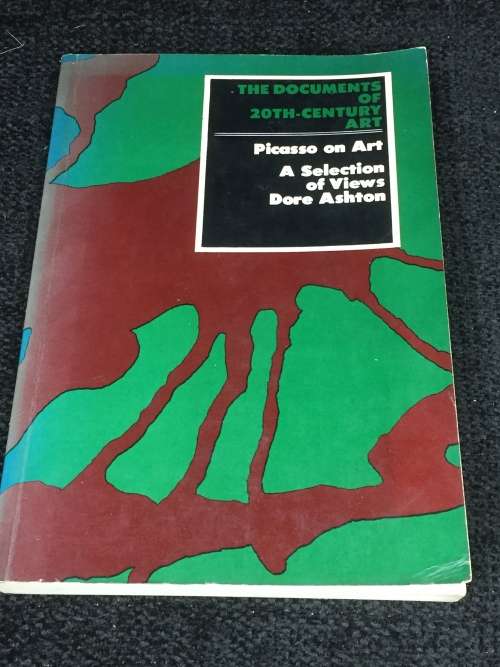 Picasso on Art: A Selection of Views by Picasso and Dore Ashton