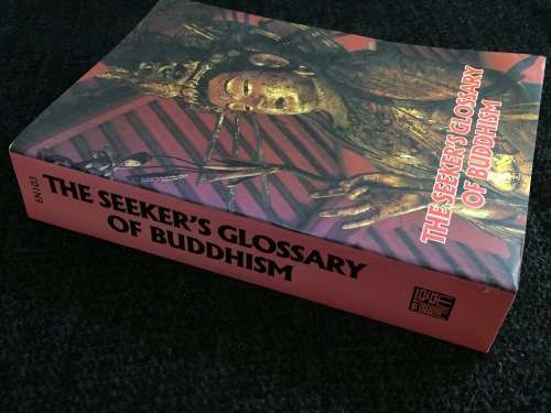 The Seeker`s Glossary of Buddhism