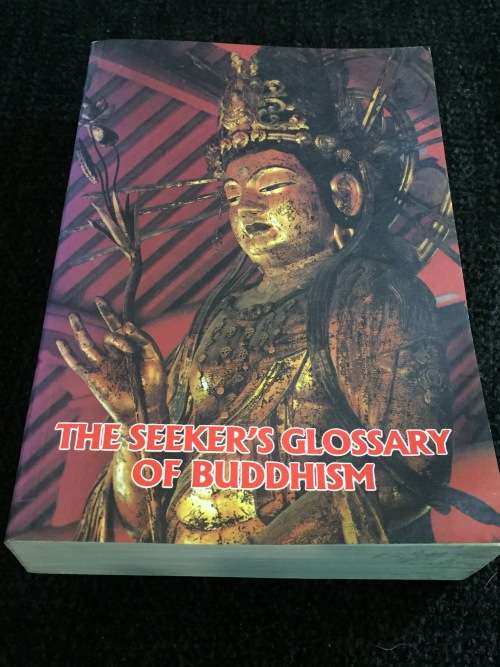 The Seeker`s Glossary of Buddhism