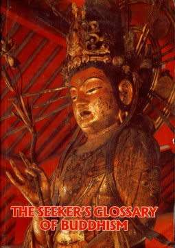 The Seeker`s Glossary of Buddhism