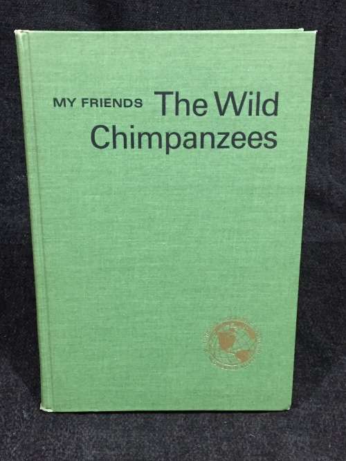 My Friends The Wild Chimpanzees by Jane Goodall | Baroness Jane Van Lawick-Goodall