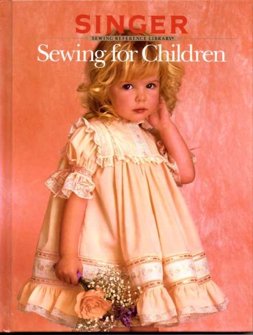 Sewing For Children - Singer Sewing Reference Library