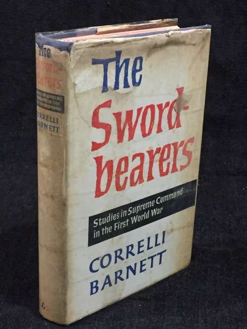 The Sword Bearers: Supreme Command in the First World War by Correlli Barnett