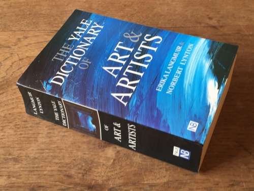 The Yale Dictionary of Art and Artists by Erika Langmuir and Norbert Lynton