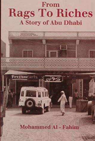 From Rags to Riches : The Story of Abu Dhabi by Mohammed Al Fahim