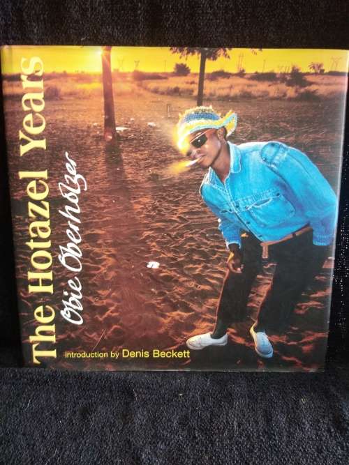 The Hotazel Years Obie Oberholzer by Denis Beckett
