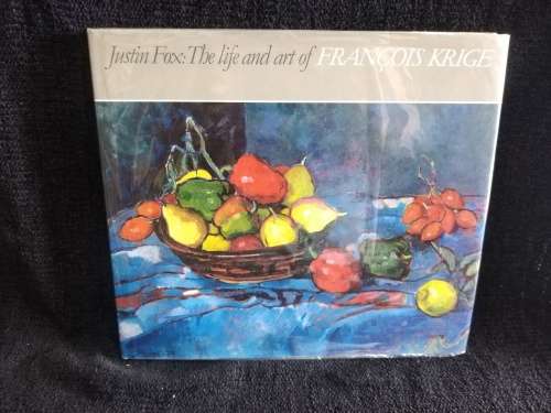 The Life and Art of Francois Krige by Justin Fox