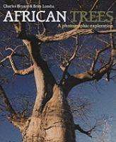 African Trees: A Photographic Exploration by Charles Bryant and Brita Lomba
