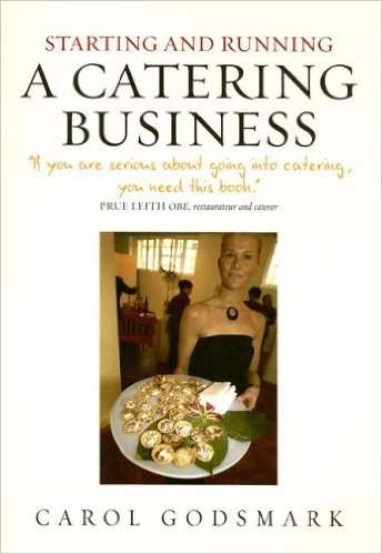 Starting and Running a Catering Business by Carol Godsmark