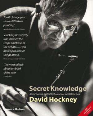 Secret Knowledge: Rediscovering the Lost Techniques of the Old Masters - David Hockney