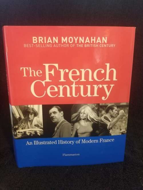 The French Century by Brain Moynahan